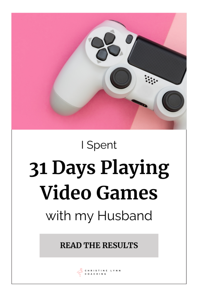 Pinterest image: I spent 31 days playing video games with my husband. Read the results! 